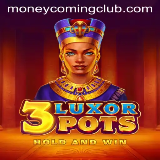 Exploring 3LuxorPots: A Thrilling Journey with Money Coming