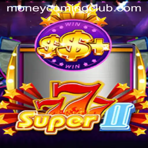 Super777II: Dive into the Thrilling World of Money Coming