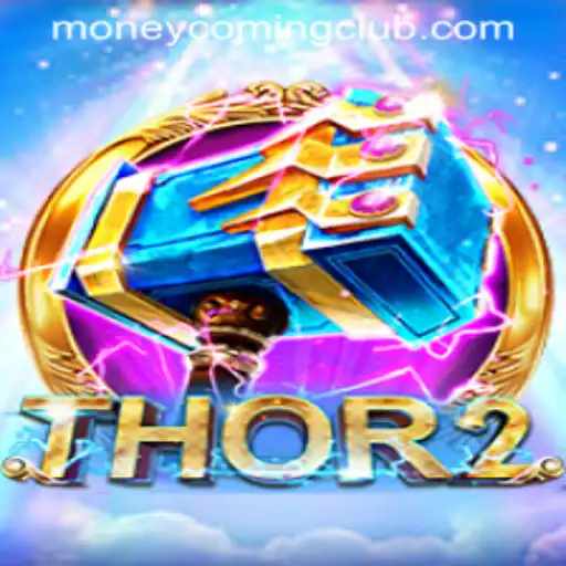 Thor2: Money Coming